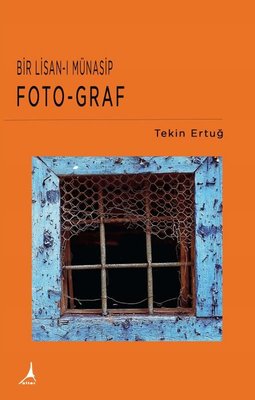 Bir Lisan-ı Münasip: Foto-Graf