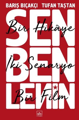 Sen Ben Lenin: Bir Hikaye İki Senaryo Bir Film
