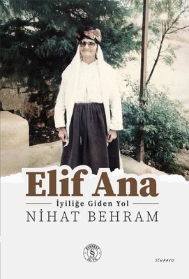 Elif Ana - İyiliğe Giden Yol