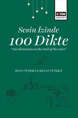 Sesin İzinde 100 Dikte - 100 Dictations on the Trail of the Voice