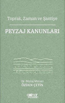 Toprak Zaman ve Şantiye - Peyzaj Kanunları