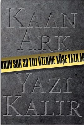 Kaan Ark-Yazı Kalır