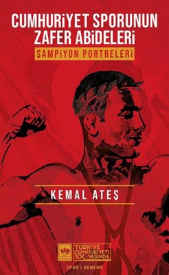 Cumhuriyet Sporunun Zafer Abideleri-Şampiyon Portreleri