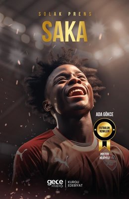 Solak Prens Bukayo Saka - Futbolun Renkleri - Poster Hediyeli