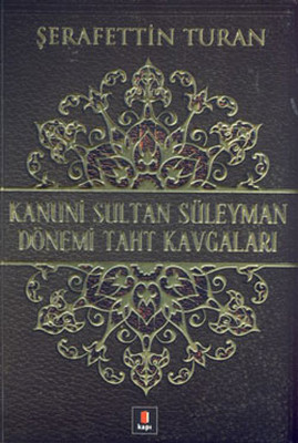 Kanuni Sultan Süleyman Dönemi Taht Kavgaları