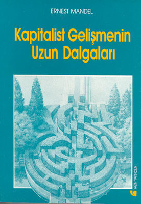 Kapitalist Gelişmenin Uzun Dalgaları