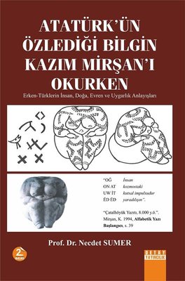 Atatürk'ün Özlediği Bilgin Kazim Mirşan'i Okurken