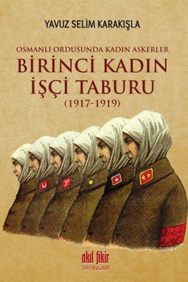 Birinci Kadın İşçi Taburu 1917 - 1919