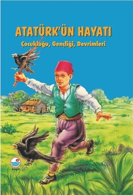 Atatürk'ün Hayatı-Çocukluğu Gençliği Devrimleri