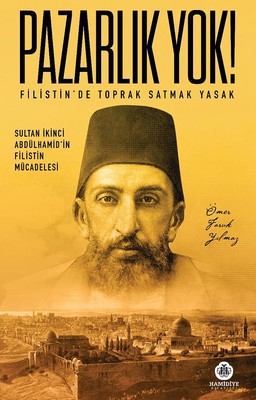 Pazarlık Yok!-Filistin'de Toprak Satmak Yasak