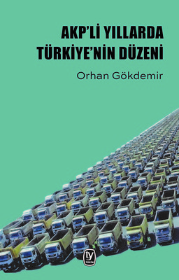 Akp'li Yıllarda Türkiye'nin Düzeni