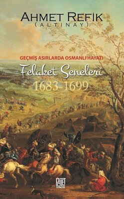 Felaket Seneleri 1683-1699