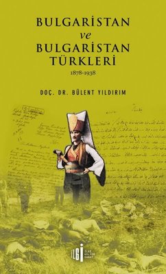 Bulgaristan ve Bulgaristan Türkleri 1878-1938