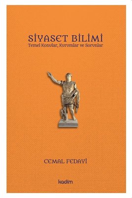 Siyaset Bilimi: Temel Konular - Kurumlar ve Sorunlar