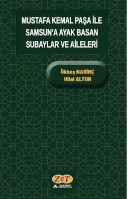 Mustafa Kemal Paşa ile Samsun'a Ayak Basan Subaylar ve Aileleri