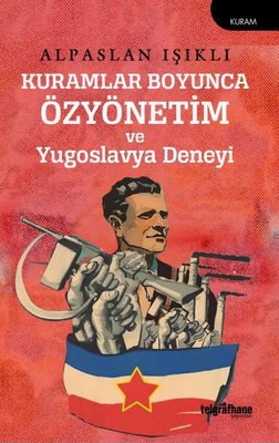 Kuramlar Boyunca Özyönetim ve Yugoslavya Deneyi
