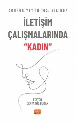 Cumhuriyet'in 100. Yılında İletişim Çalışmalarında Kadın