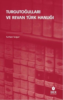 Turgutoğulları ve Revan Türk Hanlığı