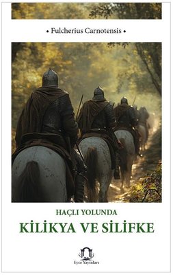 Haçlı Yolunda Kilikya ve Silifke