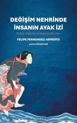 Değişim Nehrinde İnsanın Ayak İzi: Kültür Değişim ve Evrimin Sınırları