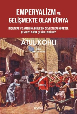 Emperyalizm ve Gelişmekte Olan Dünya - İngiltere ve Amerika Birleşik Devletleri Küresel Çevreyi Nası