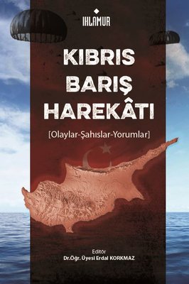 Kıbrıs Barış Harekatı (Olaylar - Şahıslar - Yorumlar)