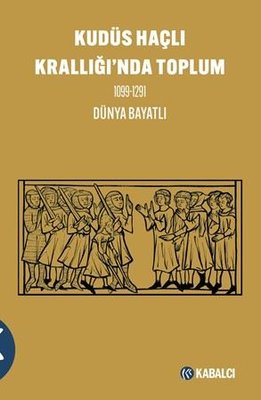 Kudüs Haçlı Krallığı'nda Toplum 1099 - 1291