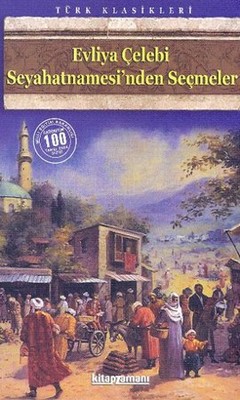 Evliya Çelebi Seyahatnamesi'nden Seçmeler