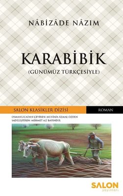 Karabibik-Günümüz Türkçesiyle