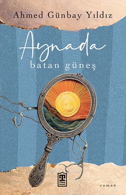 Aynada Batan Güneş