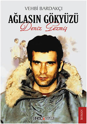 Ağlasın Gökyüzü - Deniz Gezmiş