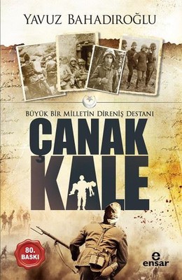 Büyük Bir Milletin Direniş Destanı Çanakkale
