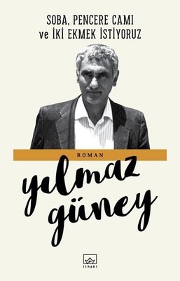 Soba Pencere Camı ve İki Ekmek İstiyoruz