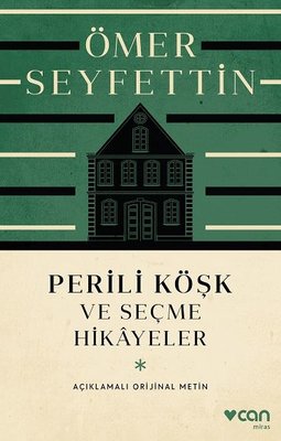 Perili Köşk ve Seçme Hikayeler - Açıklamalı Orijinal Metin