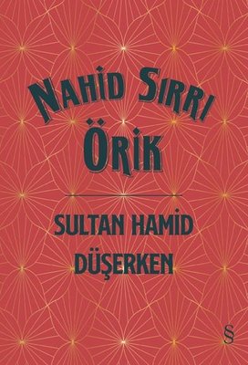 Sultan Hamid Düşerken