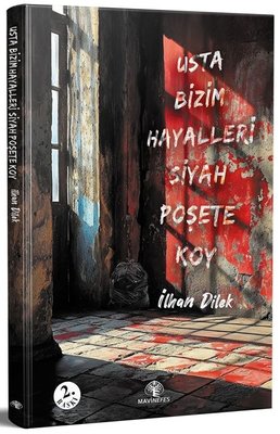 Usta Bizim Hayalleri Siyah Poşete Koy