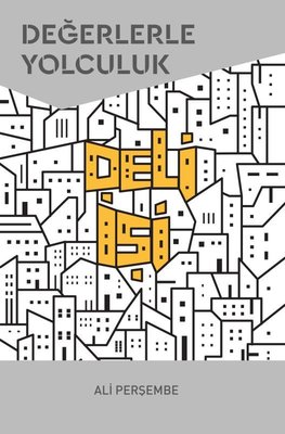 Deli İşi - Değerlerle Yolculuk - Ciltli