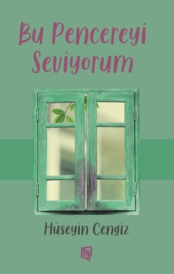 Bu Pencereyi Seviyorum
