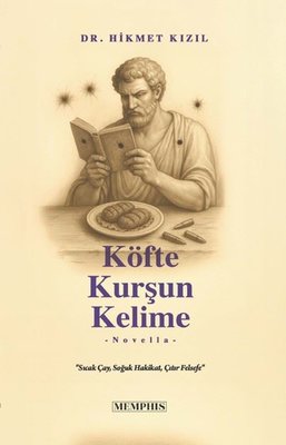 Köfte Kurşun Kelime - Sıcak Çay Soğuk Hakikat Çıtır Felsefe