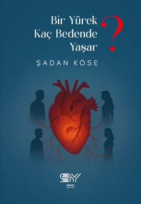 Bir Yürek Kaç Bedende Yaşar