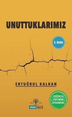 Unuttuklarımız
