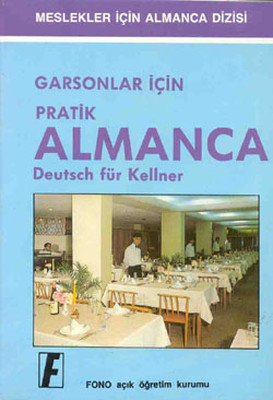Garson Ve Turistik İşletmeler İçin Pratik Almanca