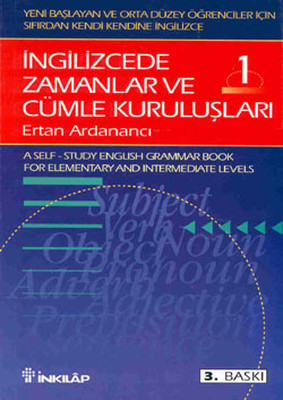 İngilizcede Zamanlar ve Cümle Kuruluşları Cilt 1